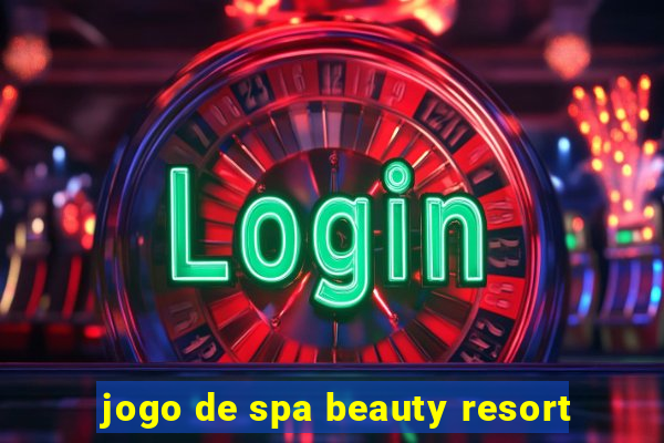 jogo de spa beauty resort